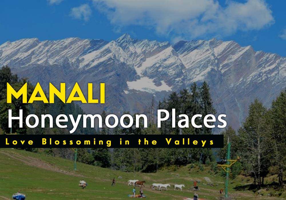 Manali Honeymoon Places